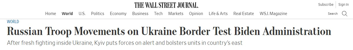 Заголовок у The Wall Street Journal: «Переміщення російських військ на кордоні з Україною тестують адміністрацію Байдена»